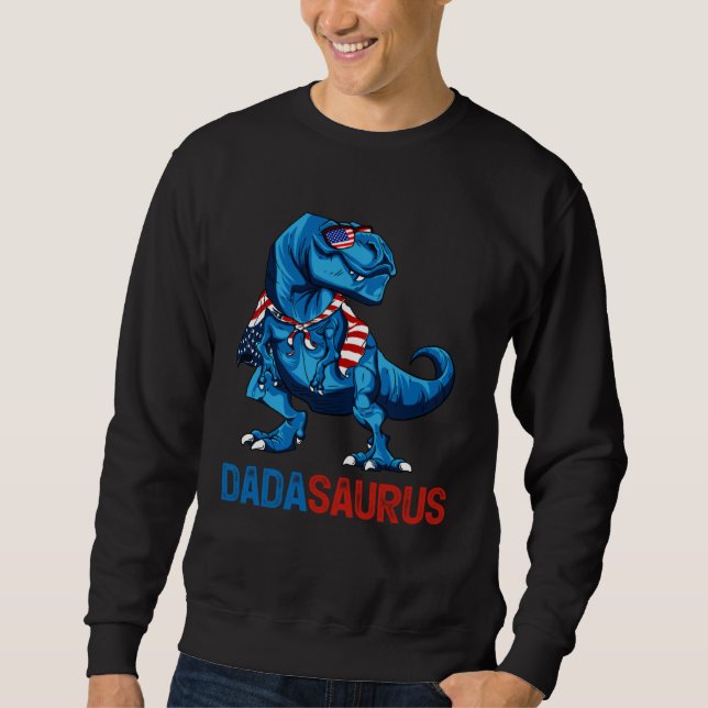 Dadasaurus Rex Dinosaur Dada Saurus Father Day 4th Sweatshirt (Front)