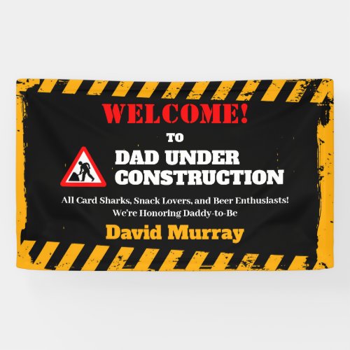 Dadchelor Party  Warning DAD Under Construction Banner