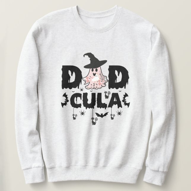 Dadcula Funny Dad halloween  Sweatshirt (Design Front)