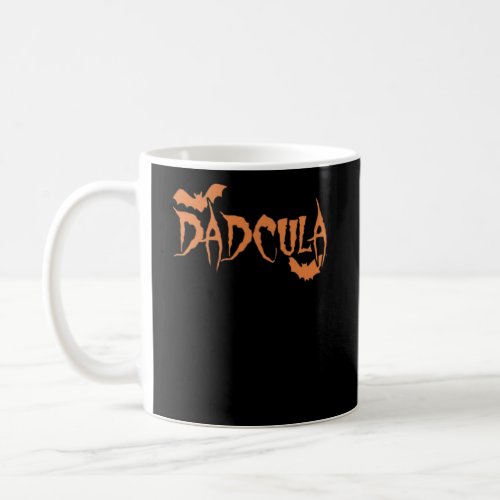 Dadcula Halloween Halloween For Coffee Mug