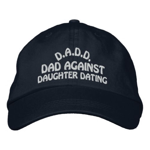 DADD Against Daughter Dating Embroidered Baseball Hat