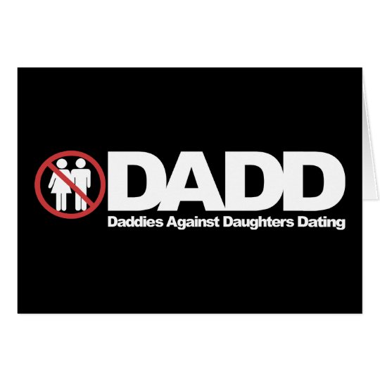DADD Daddies Against Daughters Dating Card