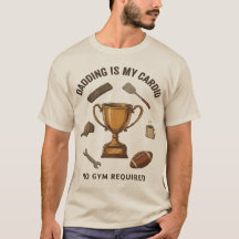 Dadding Is My Cardio No Gym Required Funny Tee