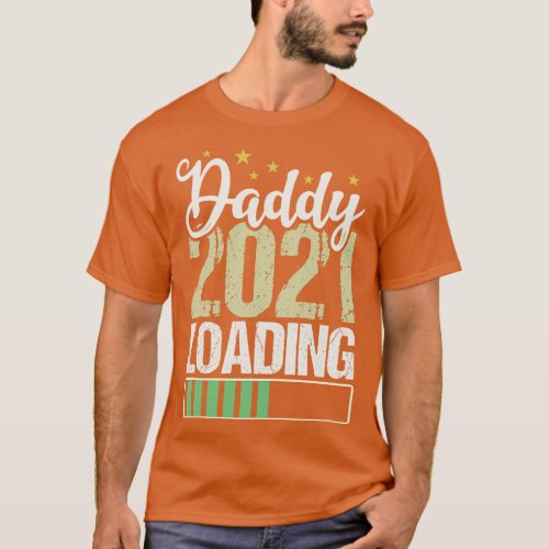 Daddy 2021 Loading T_Shirt