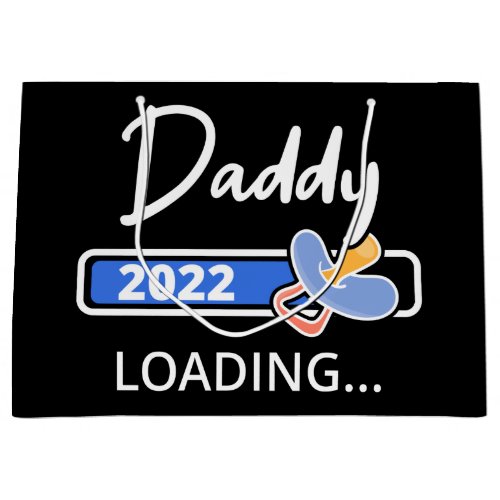 Daddy 2022 Loading I _ Promoted To Dad Large Gift Bag