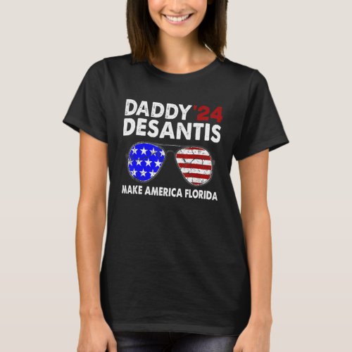 Daddy 2024 Desantis Make America Florida Election  T_Shirt