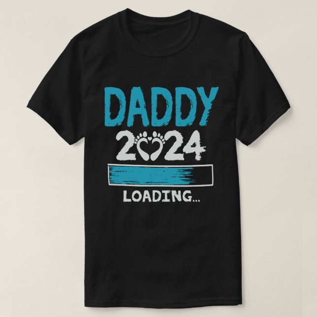 Daddy 2024 Loading Pregnancy Announcement New Dad  T-Shirt (Design Front)