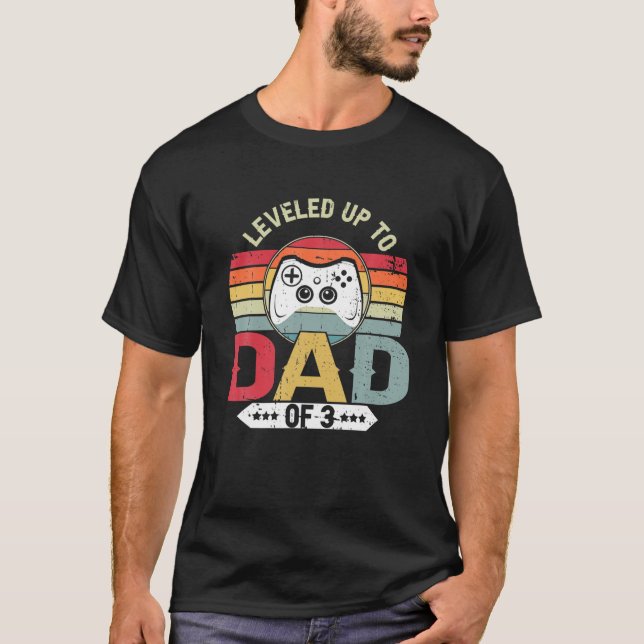 Daddy Again Leveled Up To Dad Of 3 Dad Gamer Fathe T-Shirt (Front)