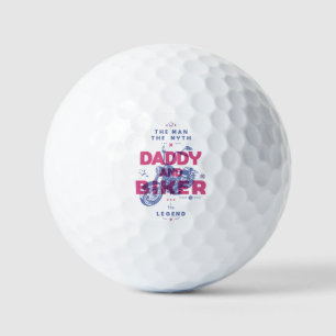 Daddy and biker the man the myth the legend golf balls