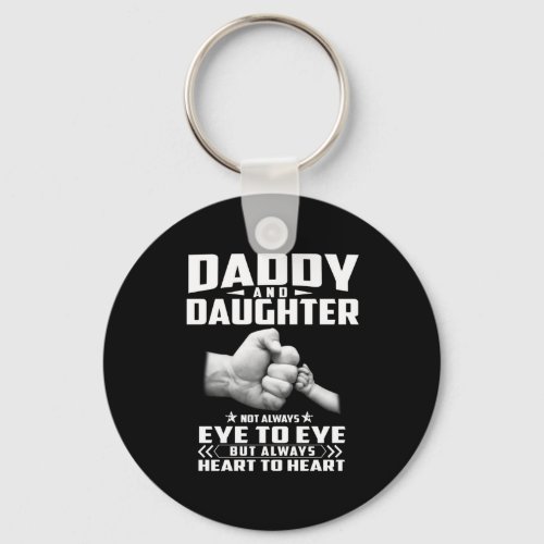 Daddy And Daughter Not Always Eye To Eye But Heart Keychain