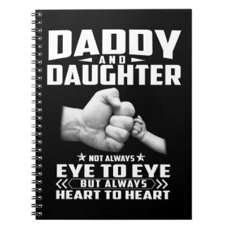 Daddy And Daughter Not Always Eye To Eye But Heart Notebook