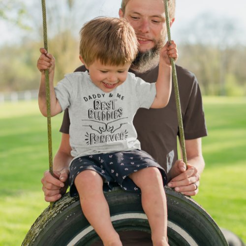 Daddy and Me Best Buddies Forever Toddler T_shirt