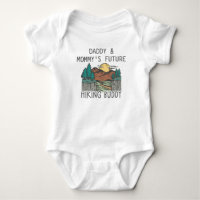 Daddy and Mommy's Future Hiking Buddy - Cute Hiker