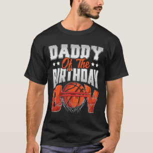 Daddy basketball birthday Boy Family Baller b-day  T-Shirt