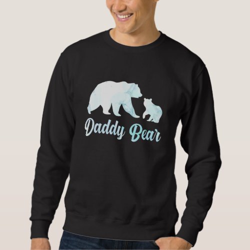 Daddy Bear 1 Cub Daddy Bear Awesome Camping 1 Sweatshirt