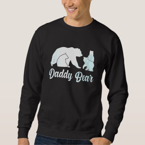Daddy Bear 3 Cubs Daddy Bear Awesome Camping 1 Sweatshirt