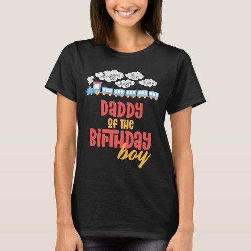 Daddy Birthday Boy Train Im 2 Two Yr Old Chugga En T_Shirt