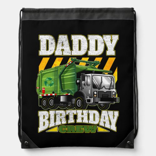 Daddy Birthday Crew Garbage Truck  Drawstring Bag