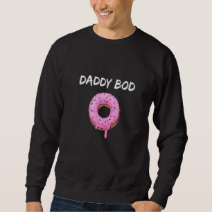 Daddy Bod Working Donut Pack Daddy Gym Sweatshirt