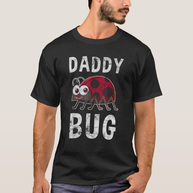 Daddy Bug Funny Ladybug Lover Cute Dad Fathers Day T-Shirt (Front)