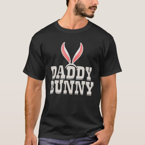 Daddy Bunny Funny Saying T_Shirt