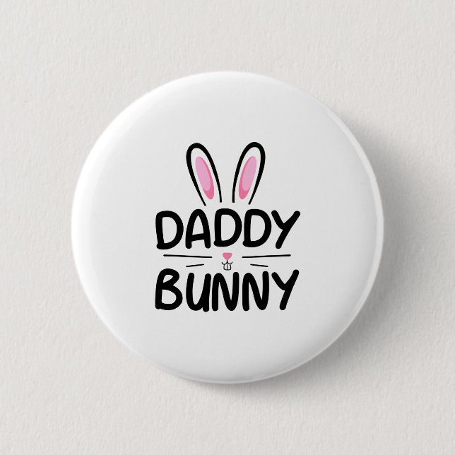 Daddy Bunny Matching Family Easter Dad Gift Button (Front)