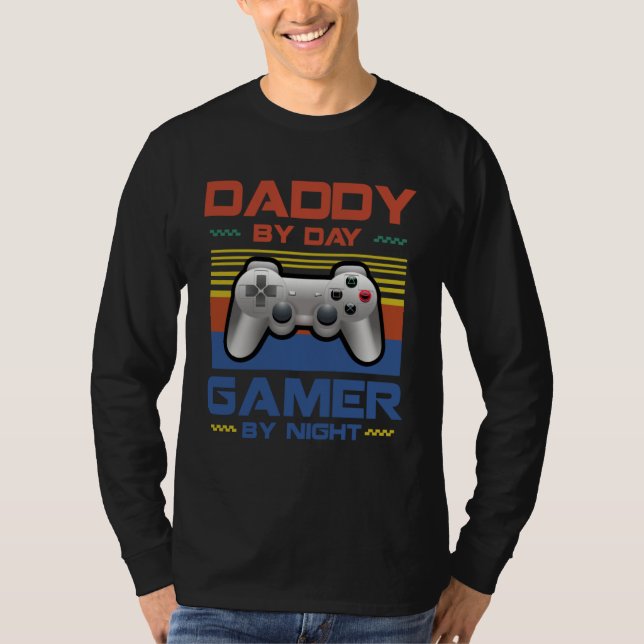 Daddy By Day Gamer By Night For Men Best T-Shirt (Front)