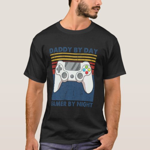 Daddy By Day Gamer By Night Funny Dad Jokes Gaming T_Shirt