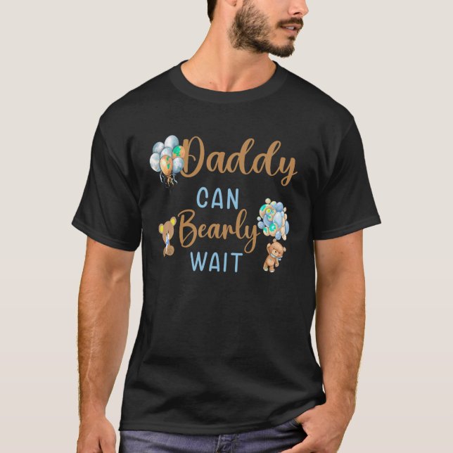 Daddy Can Bearly Wait gender neutral baby shower M T-Shirt (Front)