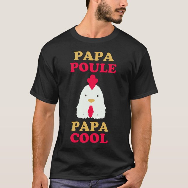 Daddy chicken - cool daddy T-Shirt (Front)
