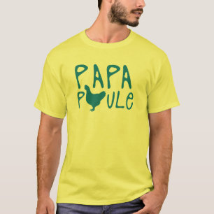 daddy chicken quote T-Shirt