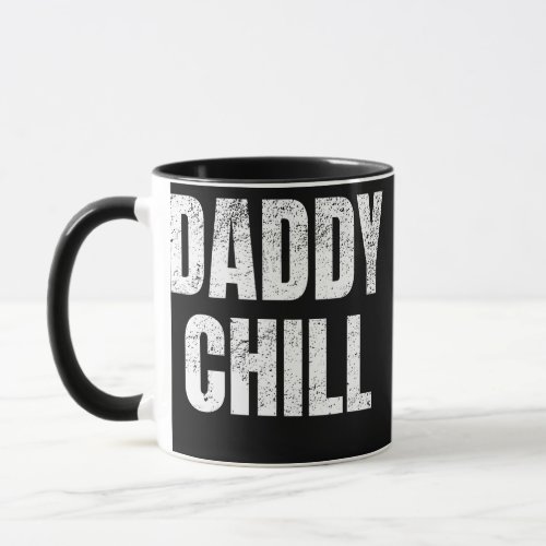 Daddy Chill Funny Viral Tik Trending Meme Mug