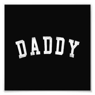 Daddy - Classic Bold Font Father's Day Daddy Photo Print