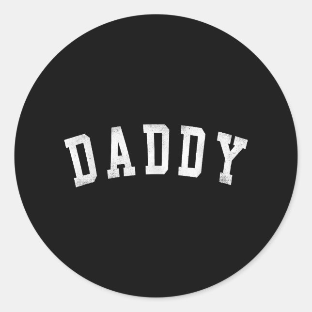 Daddy - Classic Bold Font Father's Day Daddy Round Sticker (Front)