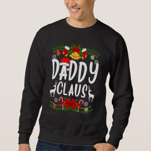 Daddy Claus  Christmas Family Santa Hat Ornaments Sweatshirt