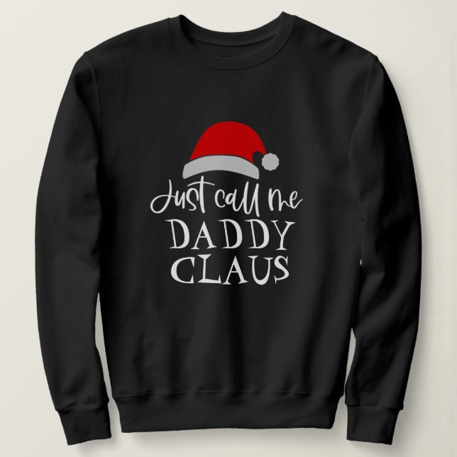 Daddy Claus Sweatshirt | Personalized Christmas  (Design Front)