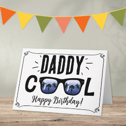 Daddy Cool Trendy Sunglasses Happy Birthday Card