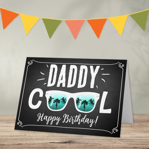 Daddy Cool Trendy Sunglasses Happy Birthday Card