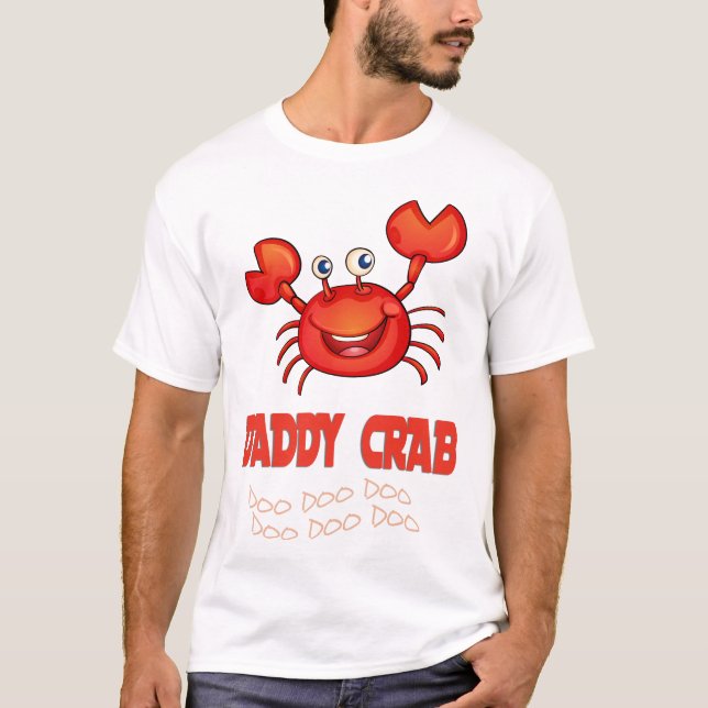 "Daddy CRAB" Baby Mommy Matching Family CRAB T-Shirt (Front)