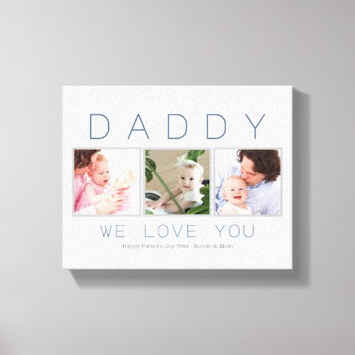 Daddy Custom 3 Photo Canvas Print