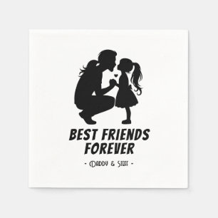 Daddy-Daughter Best Friend Forever - Custom Name 3 Napkins