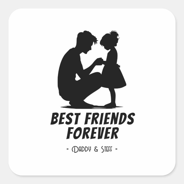 Daddy-Daughter Best Friend Forever - Custom Name 4 Square Sticker (Front)