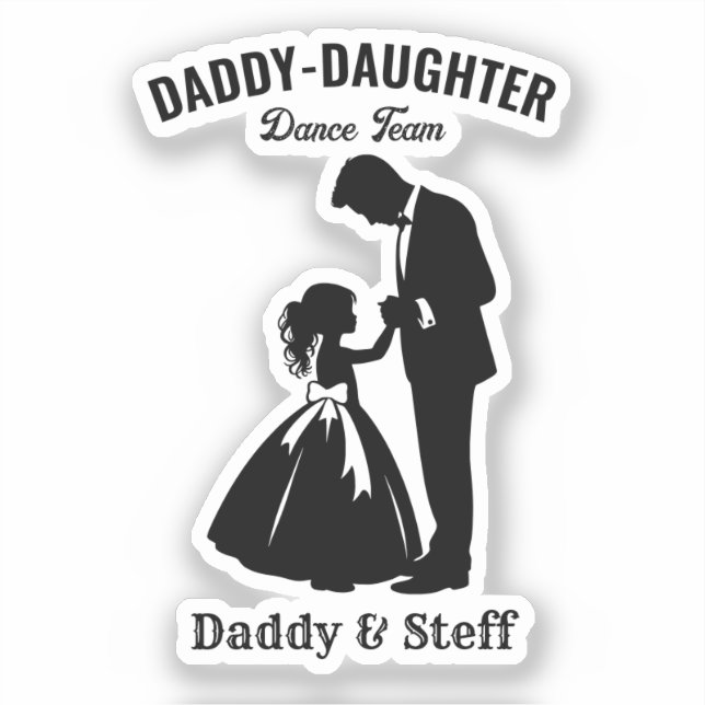 Daddy-Daughter Dance Team (2) Sticker (Front)