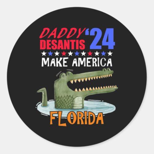 Daddy Desantis 2024 Make America Florida  Classic Round Sticker