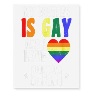 Daddy Design Brother Gay I Love Him Gift T-Shirt Temporary Tattoos