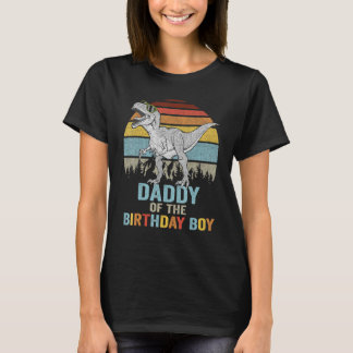 Daddy Dinosaur Of The Birthday Boy Dad Rex Family T-Shirt
