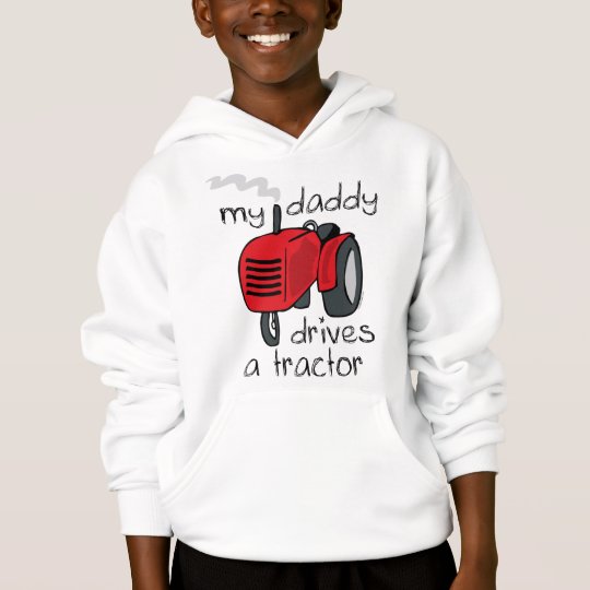 Daddy Drives A Tractor Hoodie
