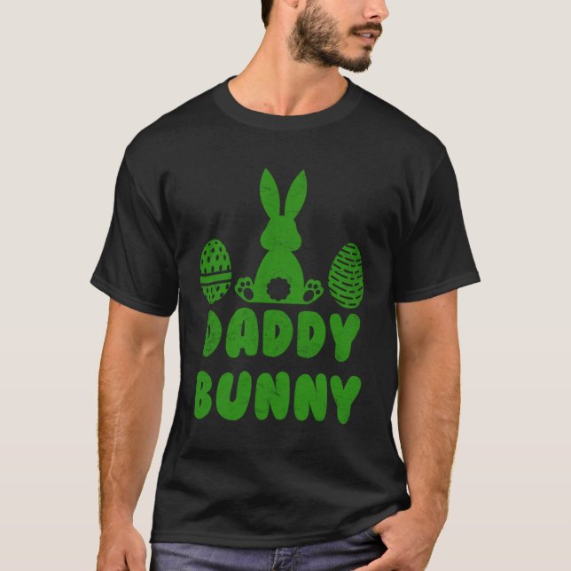 Daddy Easter Bunny Dad Easter Feast Rabbit Fathers T-Shirt (Front)