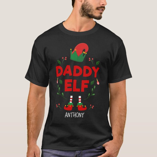 Daddy elf family matching christmas outfit name T- T-Shirt (Front)
