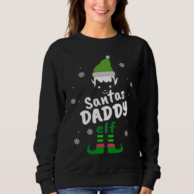 Daddy Elf  Santas Christmas Elf Family Groups Sweatshirt (Front)